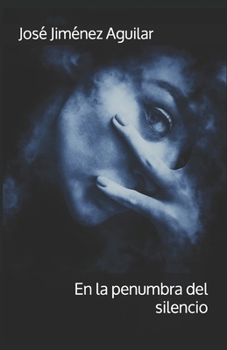 En la penumbra del silencio (Spanish Edition)