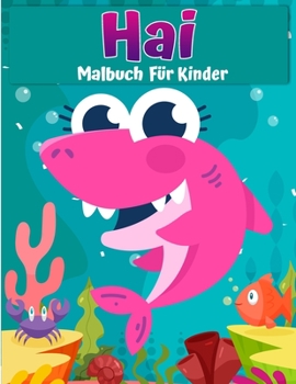 Hai-Malbuch f�r Kinder: Buch f�r Kinder: Wei�er Hai, Hammerhai und andere Haie