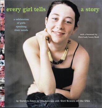 Library Binding Every Girl Tells a Story: A Celebration of Girls Speaking Their Minds Book