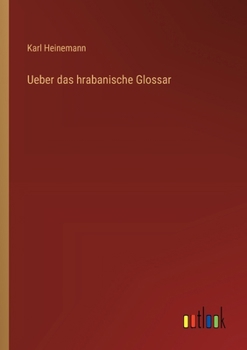 Paperback Ueber das hrabanische Glossar [German] Book