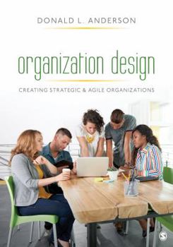 Paperback Organization Design: Creating Strategic & Agile Organizations Book