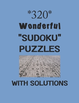 320 Wonderful "Sudoku" puzzles with Solutions: sudoku puzzles books