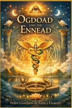 Ogdoad And The Ennead (HERMETICUM HUB (ENG))