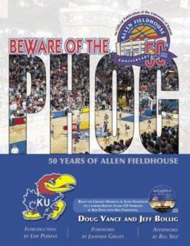 Hardcover Beware of the Phog: 50 Years of Allen Fieldhouse Book