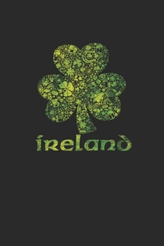 Paperback Ireland Clover: Blank Lined Notebook (6" x 9" - 120 pages) Ireland Themed Notebook for Gift / Daily Activity Journals / Diary Book