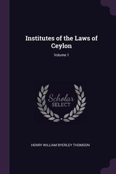 Paperback Institutes of the Laws of Ceylon; Volume 1 Book
