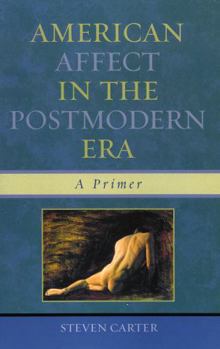 Paperback American Affect in the Postmodern Era: A Primer Book