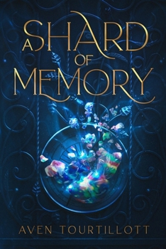 A Shard Of Memory (The World of Tarra)