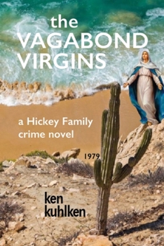 Paperback The Vagabond Virgins: a Hickey Family crime novel Book
