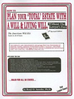 Paperback How to Plan Your Total Estate with a Will & Living Will: Without the Lawyer's Fees Book