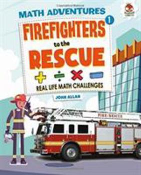 Paperback Firefighters to the Rescue: Maths Adventure Book