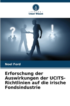 Paperback Erforschung der Auswirkungen der UCITS-Richtlinien auf die irische Fondsindustrie [German] Book