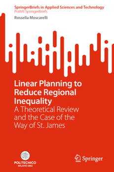 Paperback Linear Planning to Reduce Regional Inequality: A Theoretical Review and the Case of the Way of St. James Book