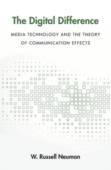 Paperback The Digital Difference: Media Technology and the Theory of Communication Effects Book