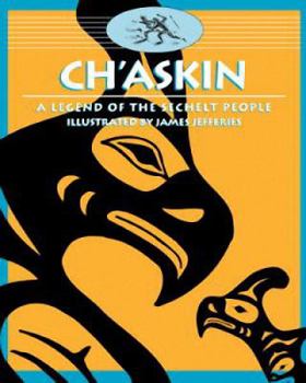 Paperback Ch'askin: A Legend of the Sechelt People Book