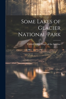 Paperback Some Lakes of Glacier National Park Book