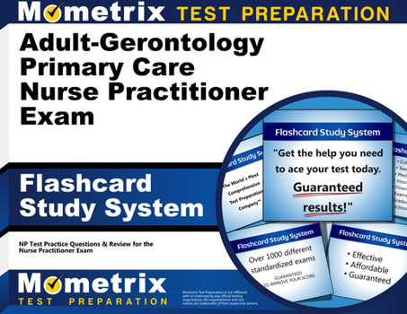 Cards Adult-Gerontology Primary Care Nurse Practitioner Exam Flashcard Study System: NP Test Practice Questions & Review for the Nurse Practitioner Exam Book