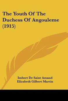 Paperback The Youth Of The Duchess Of Angouleme (1915) Book