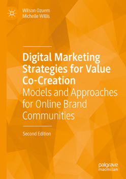 Hardcover Digital Marketing Strategies for Value Co-Creation: Models and Approaches for Online Brand Communities Book