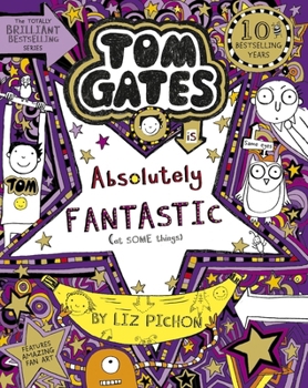 Tom Gates Is Absolutely Fantastic - Book #5 of the Tom Gates