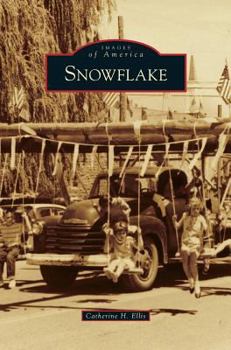 Snowflake (Images of America: Arizona) - Book  of the Images of America: Arizona