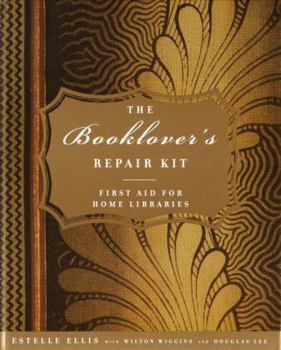 Hardcover The Booklover's Repair Kit: First Aid for Home Libraries Book