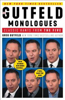 Hardcover The Gutfeld Monologues: Classic Rants from the Five Book