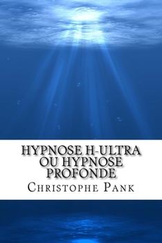 Paperback Hypnose H-Ultra ou Hypnose Profonde [French] Book