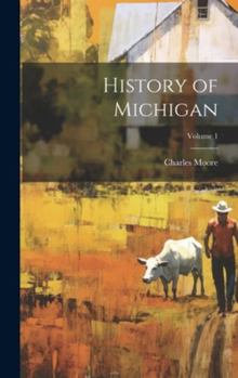 Hardcover History of Michigan; Volume 1 Book