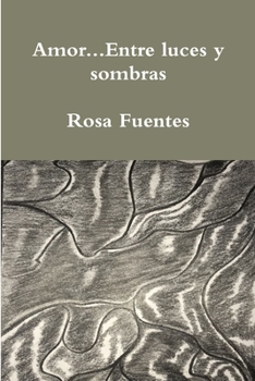 Paperback Amor...Entre luces y sombras [Spanish] Book