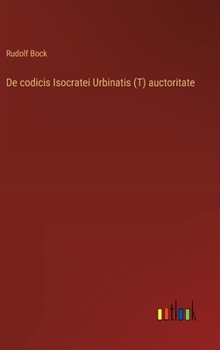 Hardcover De codicis Isocratei Urbinatis (T) auctoritate [German] Book