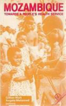 Hardcover Mozambique: Towards a People's Health Service Book