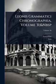 Leonis Grammatici Chronographia, Volume 31;&Nbsp (Ancient Greek Edition)