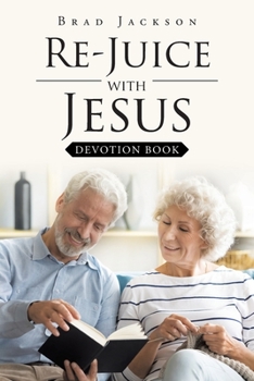 Paperback Re-Juice with Jesus: Devotion Book