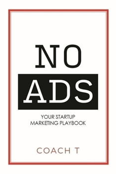 Hardcover No Ads: Your Startup Marketing Playbook Book