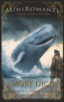 Moby Dick: Edizione illustrata e rivisitata (Italian Edition)