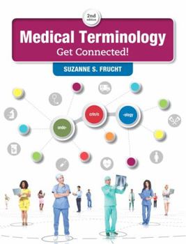 Paperback Medical Terminology: Get Connected! Plus Mylab Medical Terminology with Pearson Etext -- Access Card Package [With Access Code] Book