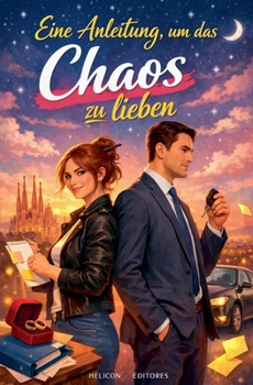 Eine Anleitung, um das Chaos zu lieben (German Edition)