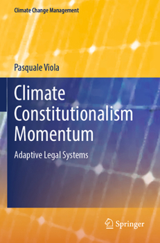 Paperback Climate Constitutionalism Momentum: Adaptive Legal Systems Book