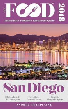 Paperback San Diego - 2018 - The Food Enthusiast's Complete Restaurant Guide Book