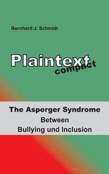 Paperback Plaintext compact. The Asperger Syndrome: Between Bullying and Inclusion Book