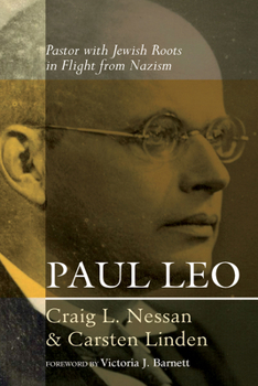 Hardcover Paul Leo: Pastor with Jewish Roots in Flight from Nazism Book