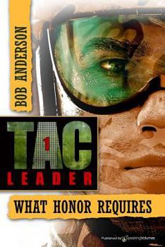 What Honor Requires (TAC LEADER Book 1)