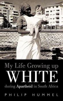 Paperback My Life Growing Up White During Apartheid in South Africa Book