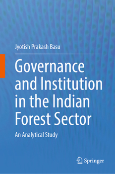 Hardcover Governance and Institution in the Indian Forest Sector: An Analytical Study Book