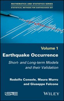 Hardcover Earthquake Occurrence: Short- And Long-Term Models and Their Validation Book