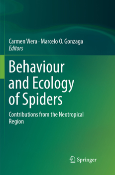 Paperback Behaviour and Ecology of Spiders: Contributions from the Neotropical Region Book