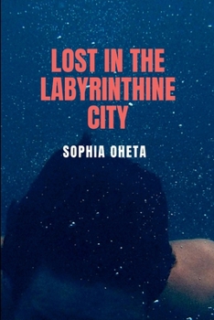 Paperback Lost in the Labyrinthine City Book