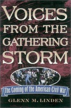 Paperback Voices from the Gathering Storm: The Coming of the American Civil War Book
