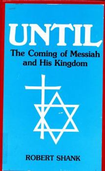 Paperback Until: The Coming of Messiah & His Kingdom Book